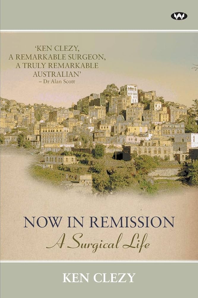 Ken Clezy's book cover, Now in Remission: A Surgical Life. 