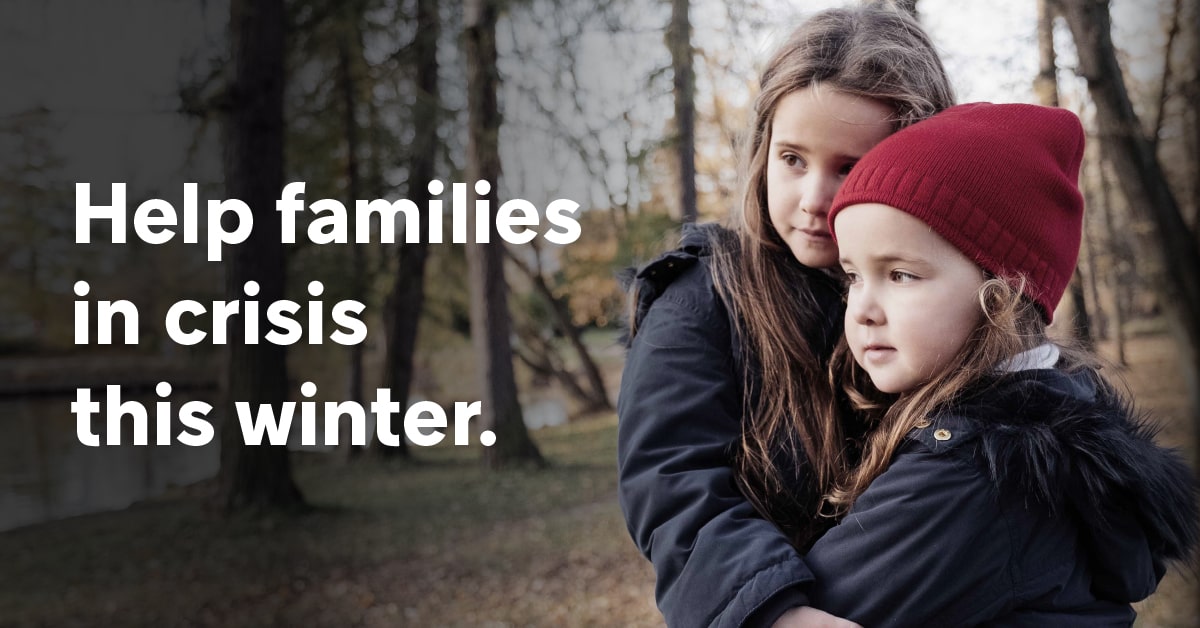 Help families in crisis this winter.